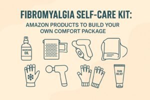 Read more about the article Fibromyalgia Self-Care Kit | Products to Build Your Comfort