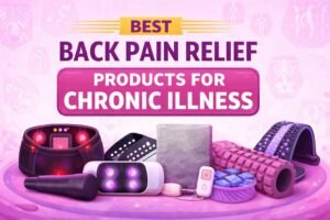 Read more about the article Best Back Pain Relief Products for Chronic Illness | 2026 Guide