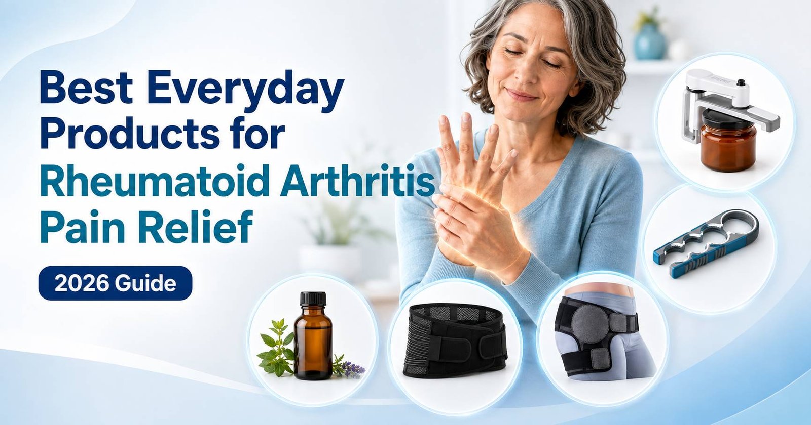 You are currently viewing Best Everyday Products for Rheumatoid Arthritis Pain Relief Guide